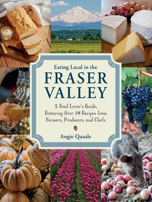 cover image of Eating Local in the Fraser Valley
